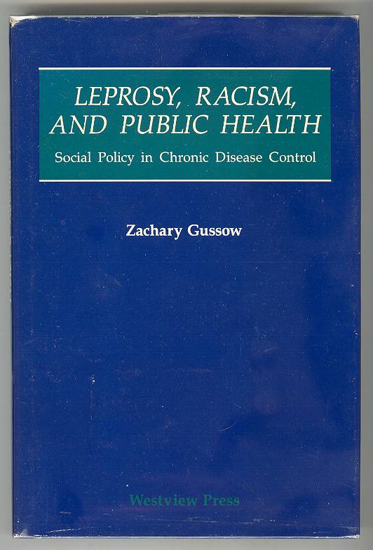Image for LEPROSY, RACISM, AND PUBLIC HEALTH: Social Policy in Chronic Disease Control