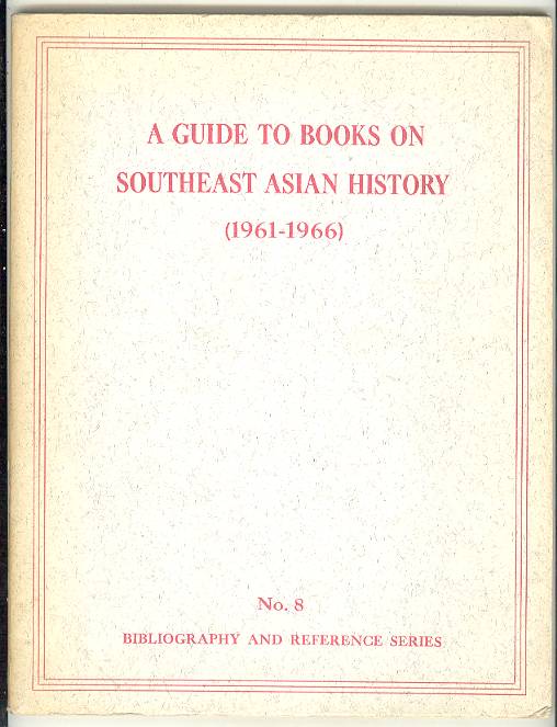 Image for A Guide to Books on Southeast Asian History (1961-1966)